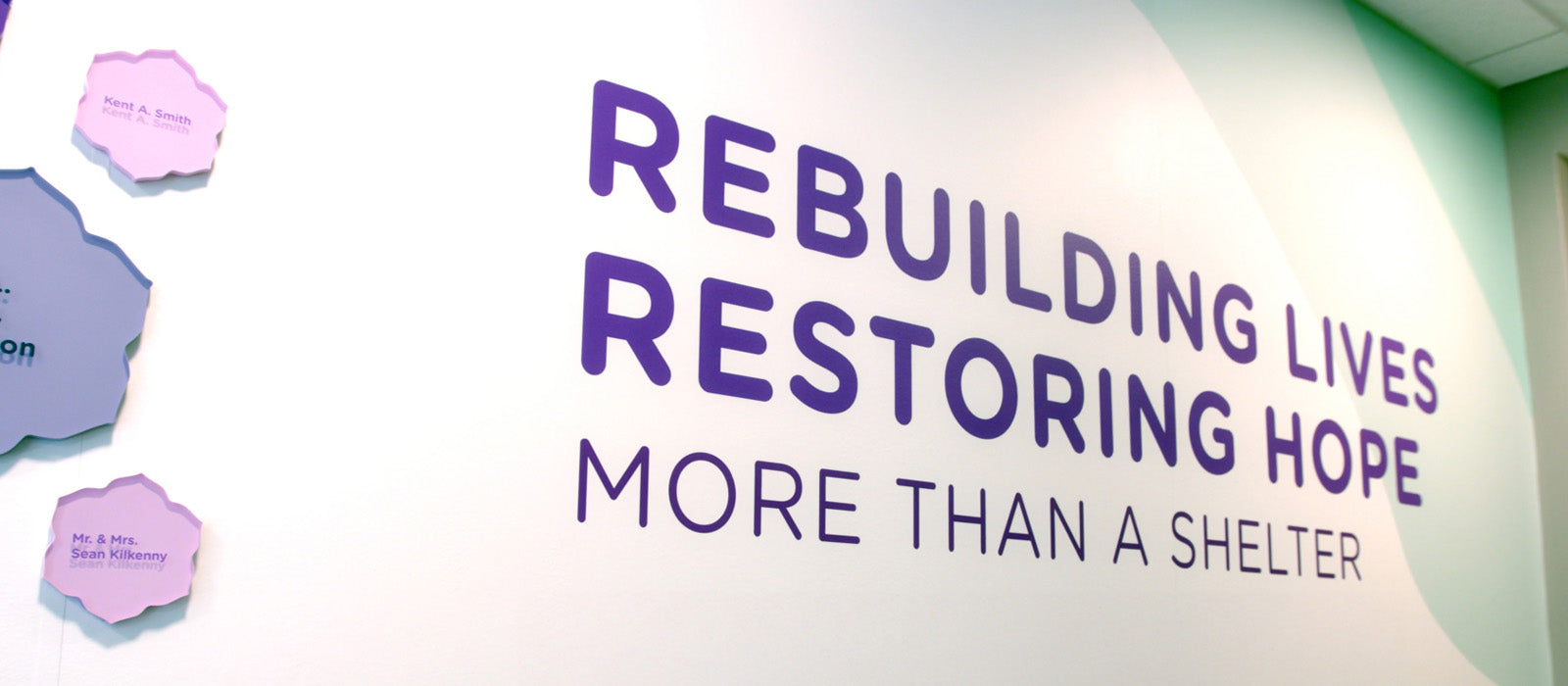 Rebuilding lives. Restoring hope. More than a shelter.