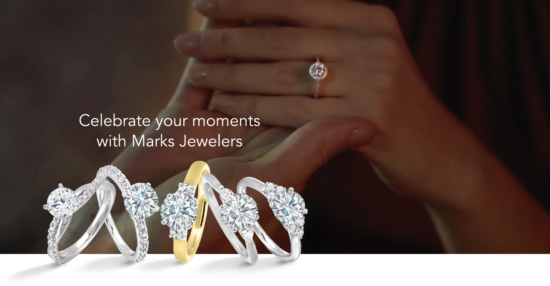 Celebrate your moments with Marks Jewelers